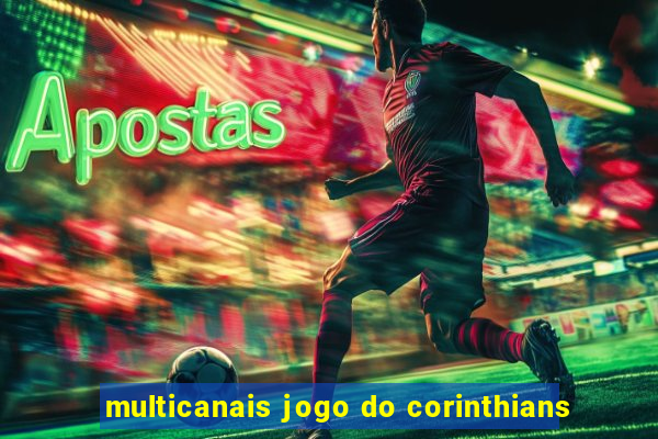 multicanais jogo do corinthians